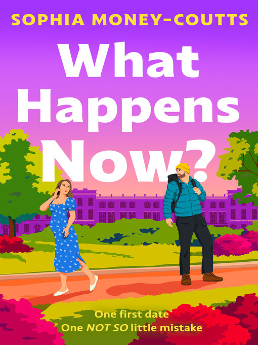 Title details for What Happens Now? by Sophia Money-Coutts - Available